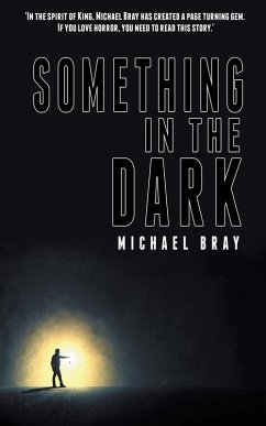 Something in the Dark - Bray, Michael