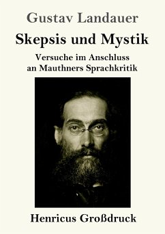 Skepsis und Mystik (Großdruck) - Landauer, Gustav