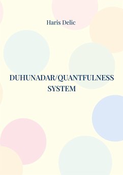 Duhunadar/Quantfulness system: The path of life co-creation
