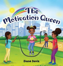 The Motivation Queen - Davis, Diane