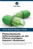 Phytochemische Untersuchungen an der Pflanze Araliopsis Soyauxii (Rutaceae)