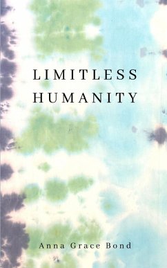 Limitless Humanity - Bond, Anna