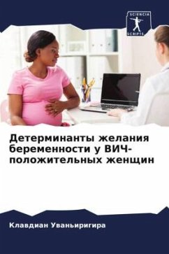 Cover Determinanty zhelaniq beremennosti u VICh-polozhitel'nyh zhenschin