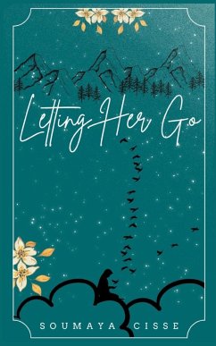 Letting Her Go - Cisse, Soumaya