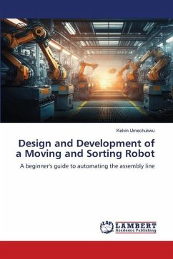 Design and Development of a Moving and Sorting Robot