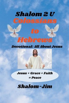 Colossians to Hebrews - Shalom Jim