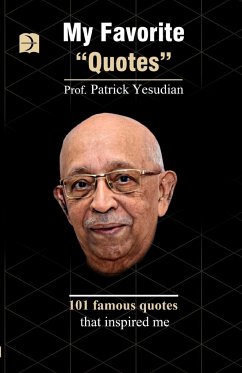 My favorite quotes, - Yesudian Frcp, Patrick