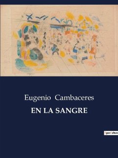 EN LA SANGRE - Cambaceres, Eugenio