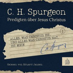 Alles, was Christus ist, und alles, was Christus hat, ist mein (MP3-Download) - Spurgeon, Charles H.