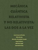Mecánica Cuántica Relativista y No Relativista: las dos a la vez (eBook, ePUB)