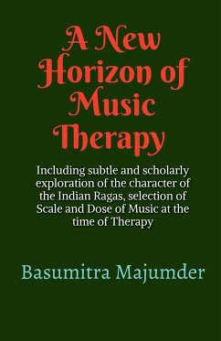 A New Horizon of Music Therapy - Majumder, Basumitra