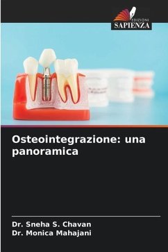 Osteointegrazione: una panoramica - Chavan, Dr. Sneha S.;Mahajani, Dr. Monica