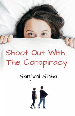 Shoot Out With The Conspiracy - Sinha, Sanjivni