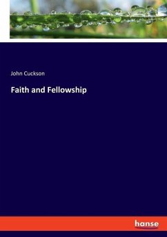 Faith and Fellowship - Cuckson, John
