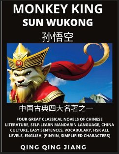Monkey King - Sun Wukong of Chinese Classic Journey to the West, Self-Learn Mandarin Language, China Culture, Easy Sentences, Vocabulary, HSK All Levels, English, Pinyin, Simplified Characters - Jiang, Qing Qing
