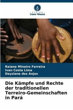 Die Kämpfe und Rechte der traditionellen Terreiro-Gemeinschaften in Pará - Mineiro Ferreira, Raiane;Costa Lima, Ivan;dos Anjos, Deyziane