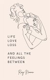 Life, love, loss and all the feelings between
