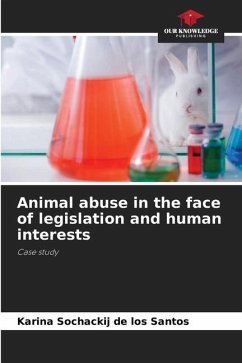 Animal abuse in the face of legislation and human interests - Sochackij de los Santos, Karina