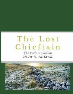 The Lost Chieftain: The Variant Edition - Fairfax, Colm H.