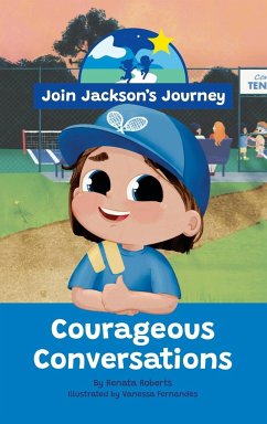 JOIN JACKSON's JOURNEY Courageous Conversations - Roberts, Renata