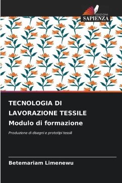 TECNOLOGIA DI LAVORAZIONE TESSILE Modulo di formazione - Limenewu, Betemariam