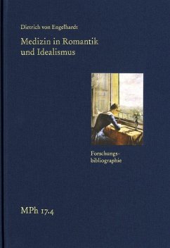 Medizin in Romantik und Idealismus. Band 4: Forschungsbibliographie (eBook, PDF) - Engelhardt, Dietrich Von