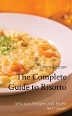 The Complete Guide to Risotto