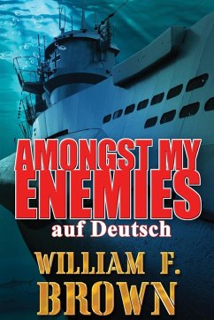 Amongst My Enemies, auf Deutsch - Brown, William F