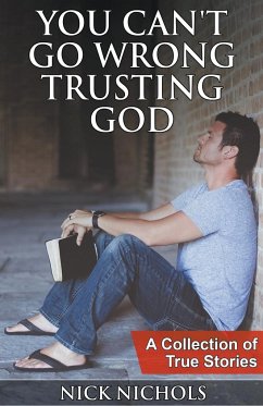You Can't Go Wrong Trusting God - Nichols, Nick