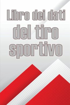 Libro dei dati del tiro sportivo - Merettini, Fabiana