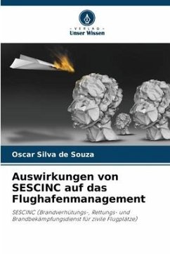 Auswirkungen von SESCINC auf das Flughafenmanagement - Silva de Souza, Oscar