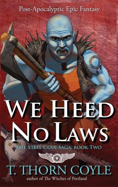We Heed No Laws - Coyle, T. Thorn