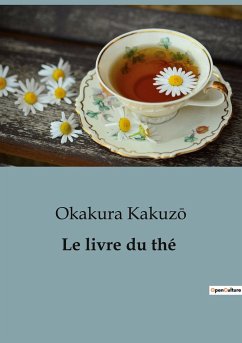 Le livre du thé - Kakuz¿, Okakura