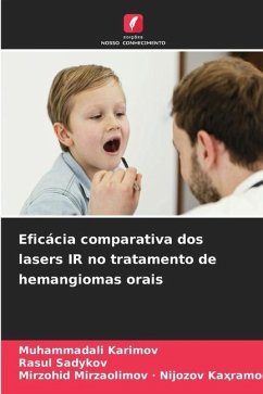 Eficácia comparativa dos lasers IR no tratamento de hemangiomas orais - Karimov, Muhammadali;Sadykov, Rasul;· Nijozov Ka_ramon, Mirzohid Mirzaolimov