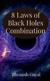 8 laws of black hole combination