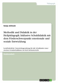 Methodik und Didaktik in der Heilpädagogik. Inklusive Schuldidaktik mit dem Förderschwerpunkt emotionale und soziale Entwicklung