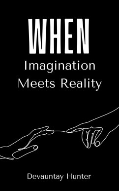 When Imagination Meets Reality - Hunter, Devauntay