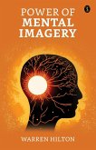 Power of Mental Imagery (eBook, ePUB)