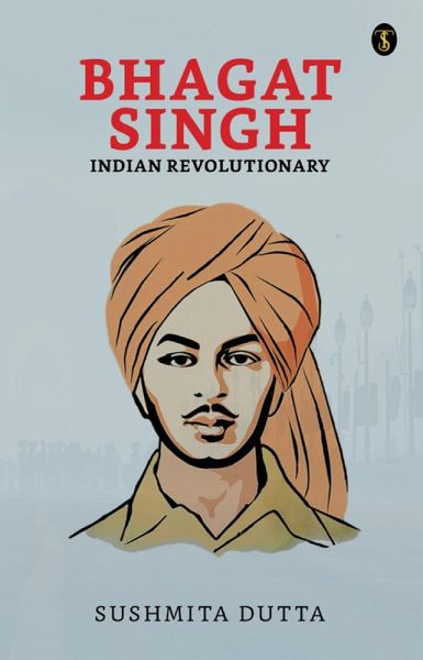 Bhagat Singh: Indian Revolutionary (eBook, ePUB)