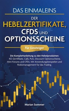 Das Einmaleins der Hebelzertifikate, CFDs und Optionsscheine für Einsteiger (eBook, ePUB) - Sommer, Marian