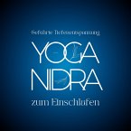 YOGA NIDRA - Geführte Tiefenentspannung zum Einschlafen (MP3-Download)
