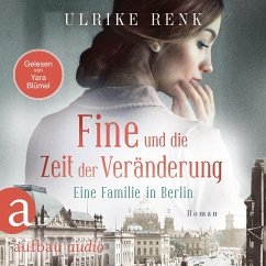 Fine und die Zeit der Veränderung - Eine Familie in Berlin (MP3-Download) - Renk, Ulrike