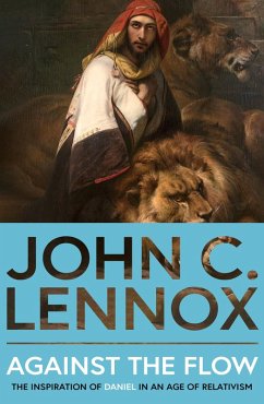 Against the Flow (eBook, ePUB) - Lennox, John C.