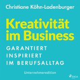 Unternehmeredition - Kreativität im Business - Garantiert inspiriert im Berufsalltag (MP3-Download)