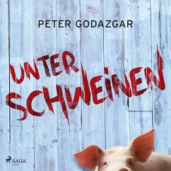 Unter Schweinen (MP3-Download) - Godazgar, Peter
