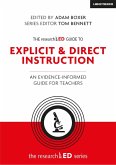 The researchED Guide to Explicit and Direct Instruction: An evidence-informed guide for teachers (eBook, ePUB)