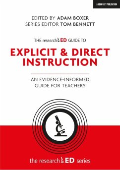 The researchED Guide to Explicit and Direct Instruction: An evidence-informed guide for teachers (eBook, ePUB) - Boxer, Adam; Bennett, Tom