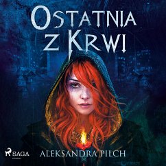 Ostatnia z Krwi (MP3-Download) - Pilch, Aleksandra