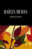 Raíces mudas (eBook, ePUB)