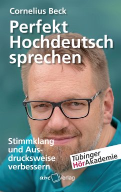 Perfekt Hochdeutsch sprechen (eBook, ePUB) - Beck, Cornelius